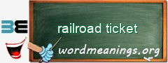 WordMeaning blackboard for railroad ticket